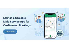 Launch a Scalable Maid Service App for On-Demand Bookings