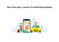 Uber Clone App - Launch Your Ride-Hailing Startup