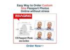Where to get Custom Size Passport Photo Prints Online