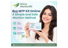 Buy MTP Kit Online: A Simple and Safe Abortion Method